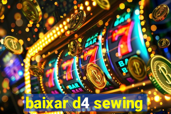 baixar d4 sewing